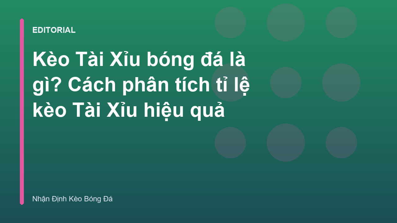 Phân tích kèo tài xỉu bóng đá chuyên nghiệp