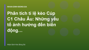 Read more about the article Phân tích tỉ lệ kèo Cúp C1 Châu Âu: Những yếu tố ảnh hưởng đến biến động kèo – Nhận Định Kèo Bóng Đá