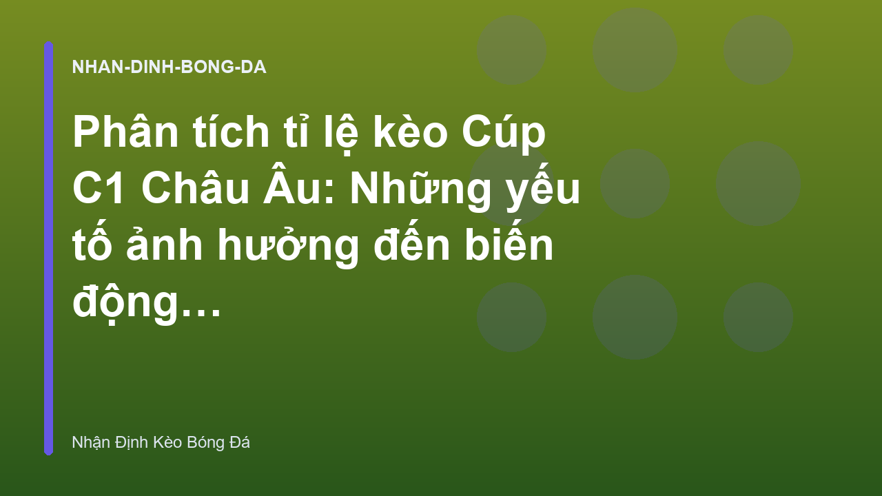Read more about the article Phân tích tỉ lệ kèo Cúp C1 Châu Âu: Những yếu tố ảnh hưởng đến biến động kèo – Nhận Định Kèo Bóng Đá
