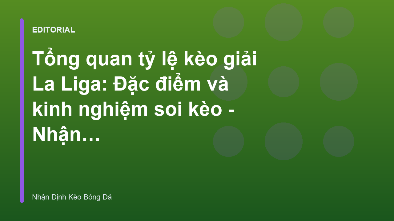 Phân tích tỷ lệ kèo La Liga tại sân vận động